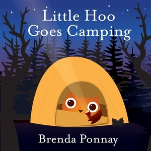 Little Hoo Goes Camping by Brenda Ponnay