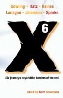 X6: A Novellanthology by Margo Lanagan, Cat Sparks, Paul Haines, Trent Jamieson, Louise Katz, Terry Dowling, Keith Stevenson