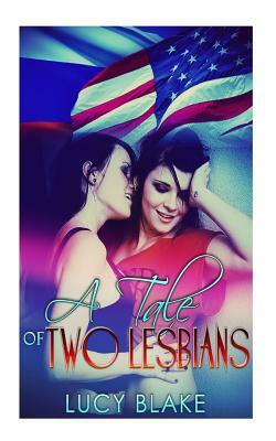 A Tale of Two Lesbians by Lucy Blake