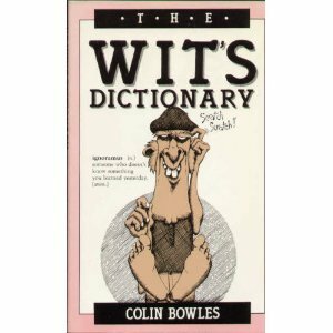 Wit's Dictionary by Colin Bowles