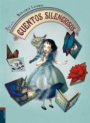 Cuentos Silenciosos by Benjamin Lacombe, Antonio Rodríguez Almodóvar