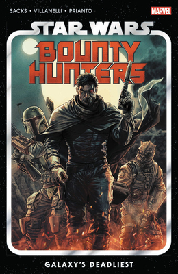 Star Wars: Bounty Hunters Vol. 1: Galaxy's Deadliest by Ethan Sacks