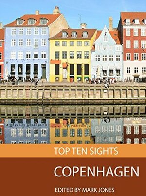 Top Ten Sights: Copenhagen by Mark Jones