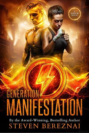 Generation Manifestation by Steven Bereznai