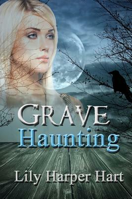 Grave Haunting by Lily Harper Hart