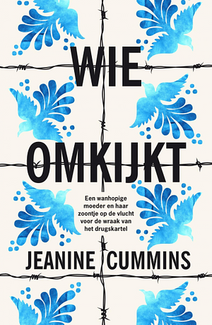 Wie omkijkt by Jeanine Cummins