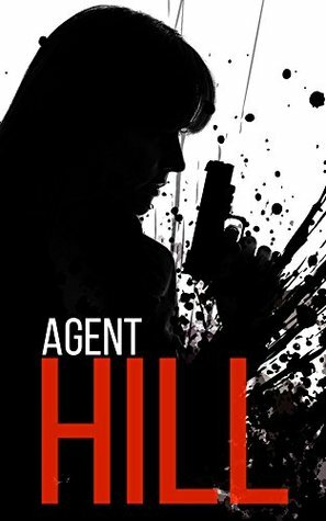 Agent Hill: Powerless by James Hunt