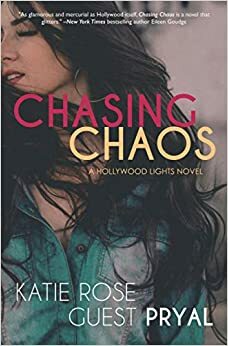 Chasing Chaos by Katie Rose Guest Pryal