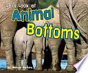 Let's Look at Animal Bottoms by Wendy Perkins