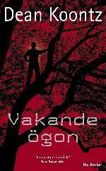 Vakande ögon (From the Corner of His Eye) by Dean Koontz