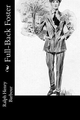 Full-Back Foster by Ralph Henry Barbour