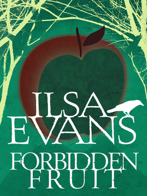 Forbidden Fruit by Ilsa Evans