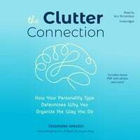 The Clutter Connection: How Your Personality Type Determines Why You Organize the Way You Do by Cassandra Aarssen