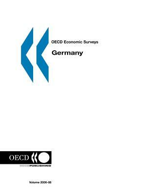 OECD Economic Surveys: Germany by Publi Oecd Published by Oecd Publishing, Organization for Economic Cooperation &