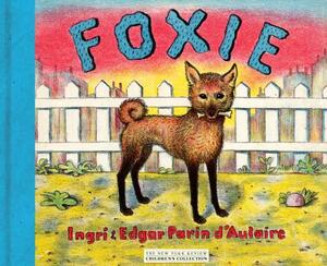 Foxie, the Singing Dog by Edgar Parin d'Aulaire, Ingri d'Aulaire