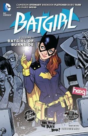 Batgirl, Volume 1: Batgirl of Burnside by Brenden Fletcher, Irene Koh, Babs Tarr, Cameron Stewart