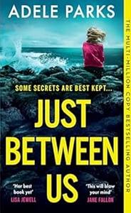 Just Between Us by Adele Parks