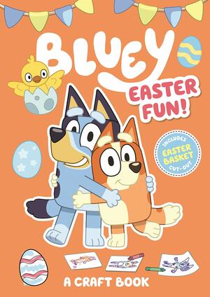 Bluey: Easter Fun!: A Craft Book by Bluey