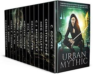 Urban Mythic: Thirteen Novels of Adventure and Romance, featuring Norse and Greek Gods, Demons and Djinn, Angels, Fairies, Vampires, and Werewolves in the Modern World by Debra Dunbar, Eva Pohler, Christine Pope, S.T. Bende, Ron C. Nieto, Mark E. Cooper, Lola St. Vil, Helen Harper, Nancy Straight, C. Gockel, C.J. Brightley, Melissa Snark, Meg Collett