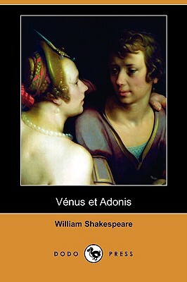 Venus Et Adonis (Dodo Press) by William Shakespeare