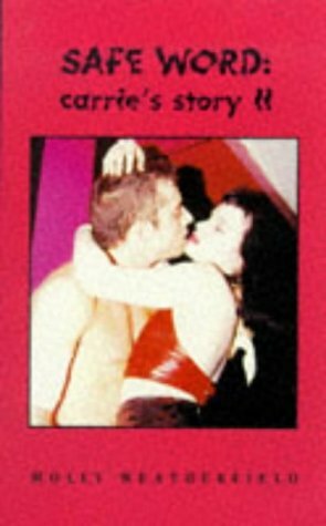 Safe Word: Carrie's Story II by Molly Weatherfield