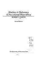 Warfare &amp; Diplomacy in Pre-colonial West Africa by Robert Sydney Smith