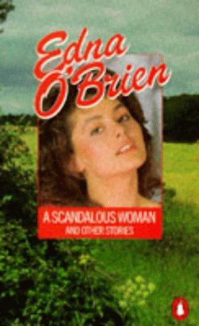 A Scandalous Woman And Other Stories by Edna O'Brien