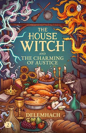The House Witch And The Charming Of Austice by Delemhach