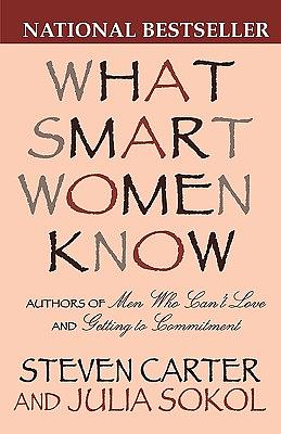 What Smart Women Know, 10th Anniversary Edition by Steven Carter, Julia Sokol