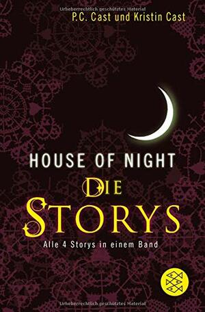 House-of-Night - Die Storys: Alle 4 Storys in einem Band by Kristin Cast, P.C. Cast