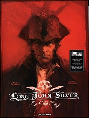 Long John Silver, Integrale by Xavier Dorison