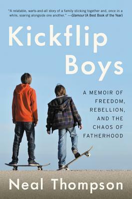 Kickflip Boys by Neal Thompson