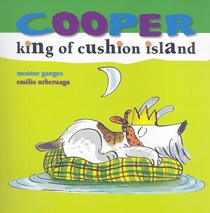 Cooper, King of Cushion Island by Montse Ganges, Emilio Urberuaga