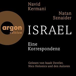 Israel. Eine Korrespondenz by Natan Sznaider, Navid Kermani