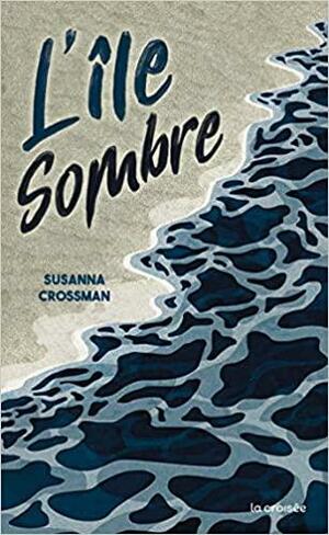 L'Île sombre (L'Île sombre, One-Shot) by Susanna Crossman