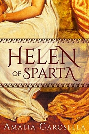 Helen of Sparta by Amalia Carosella