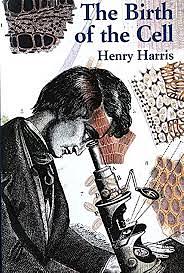 The Birth of the Cell by Henry Harris
