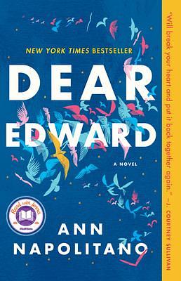 Dear Edward: A Read with Jenna Pick: A Novel by Ann Napolitano, Ann Napolitano