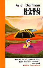 Hard Rain by Ariel Dorfman