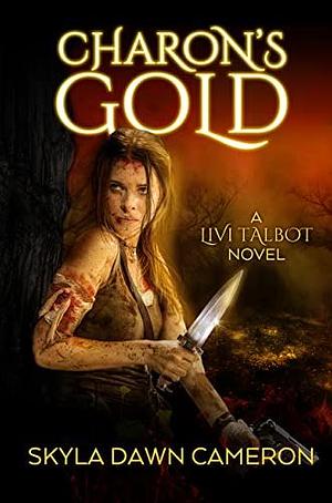 Charon's Gold by Skyla Dawn Cameron