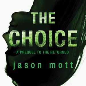 The Choice by Jason Mott