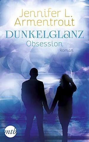 Dunkelglanz - Obsession by Jennifer L. Armentrout