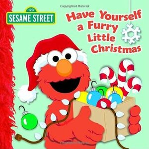 Have Yourself a Furry Little Christmas (Sesame Street) by Louis Womble, Naomi Kleinberg