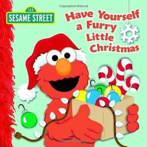 Have Yourself a Furry Little Christmas (Sesame Street) by Naomi Kleinberg, Louis Womble