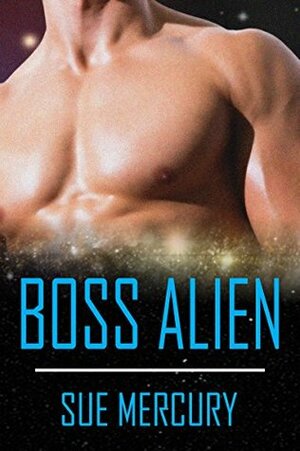Boss Alien by Sue Mercury, Sue Lyndon