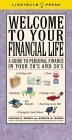 Welcome To Your Financial Life: A Guide To Personal Finance In Your 20's And 30's by Virginia B. Morris, Kenneth M. Morris