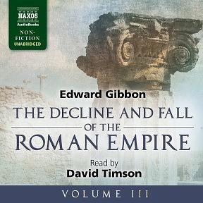 The Decline and Fall of the Roman Empire: Volume III by Edward Gibbon