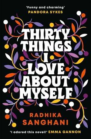 Thirty Things I Love About Myself by Radhika Sanghani