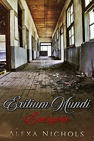 Exitium Mundi: Everyone 2 by Alexa Nichols