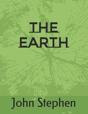 The Earth by John Stephen